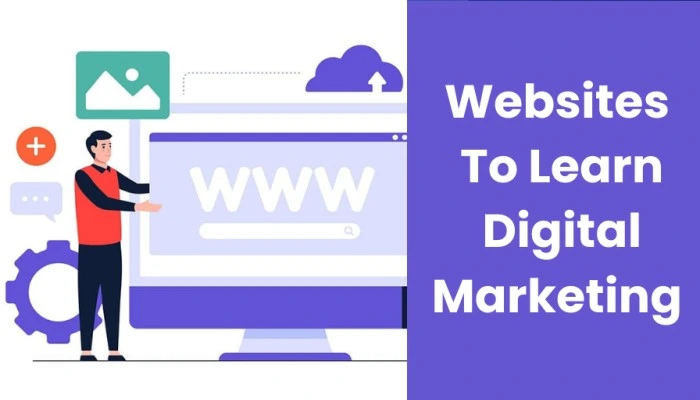 Websites to Learn Digital Marketing