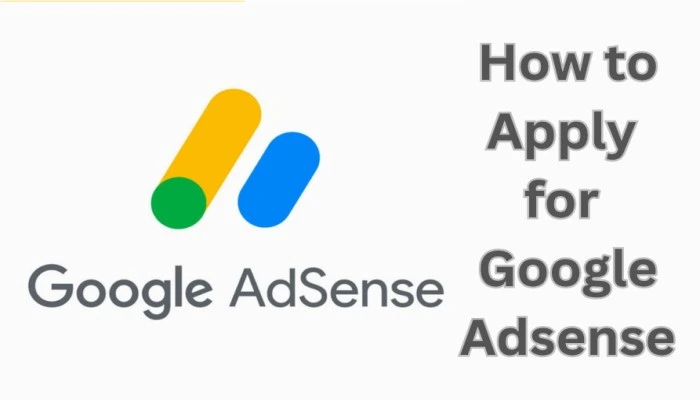 How to apply for Google AdSense