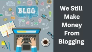Can we still make Money from Blogging in 2026 ?