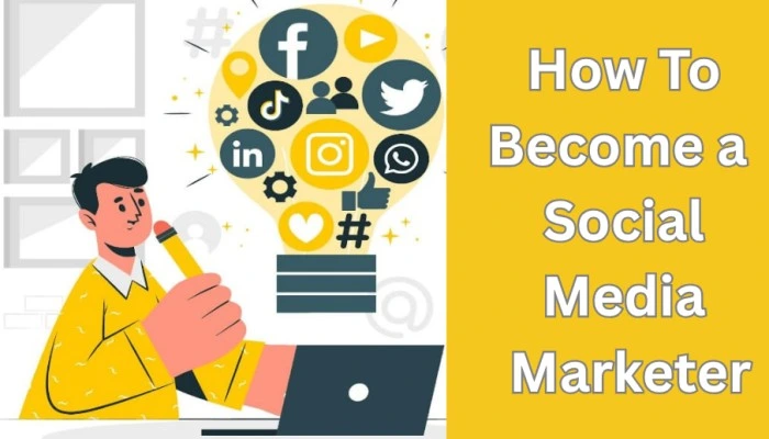 How to Become a Social Media Marketer